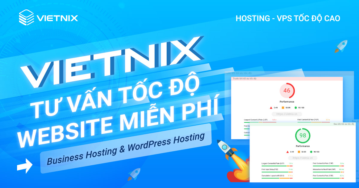 Vietnix tư vấn tăng tốc website miễn phí cho Business Hosting và WordPress Hosting