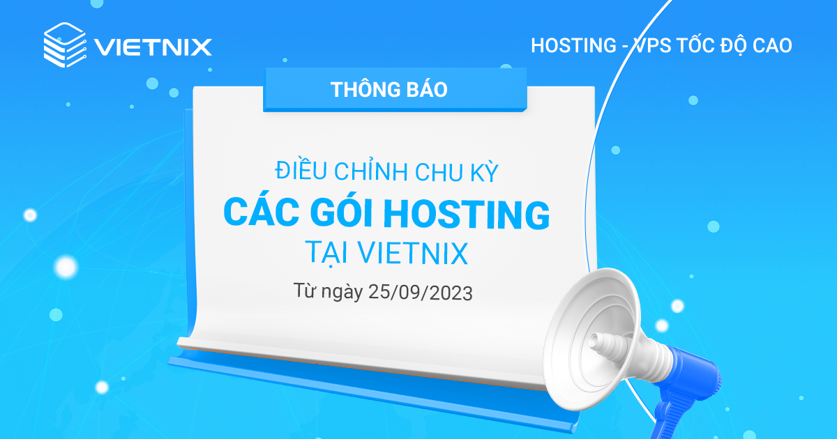 Thông báo: Điều chỉnh chu kỳ các gói hosting tại Vietnix